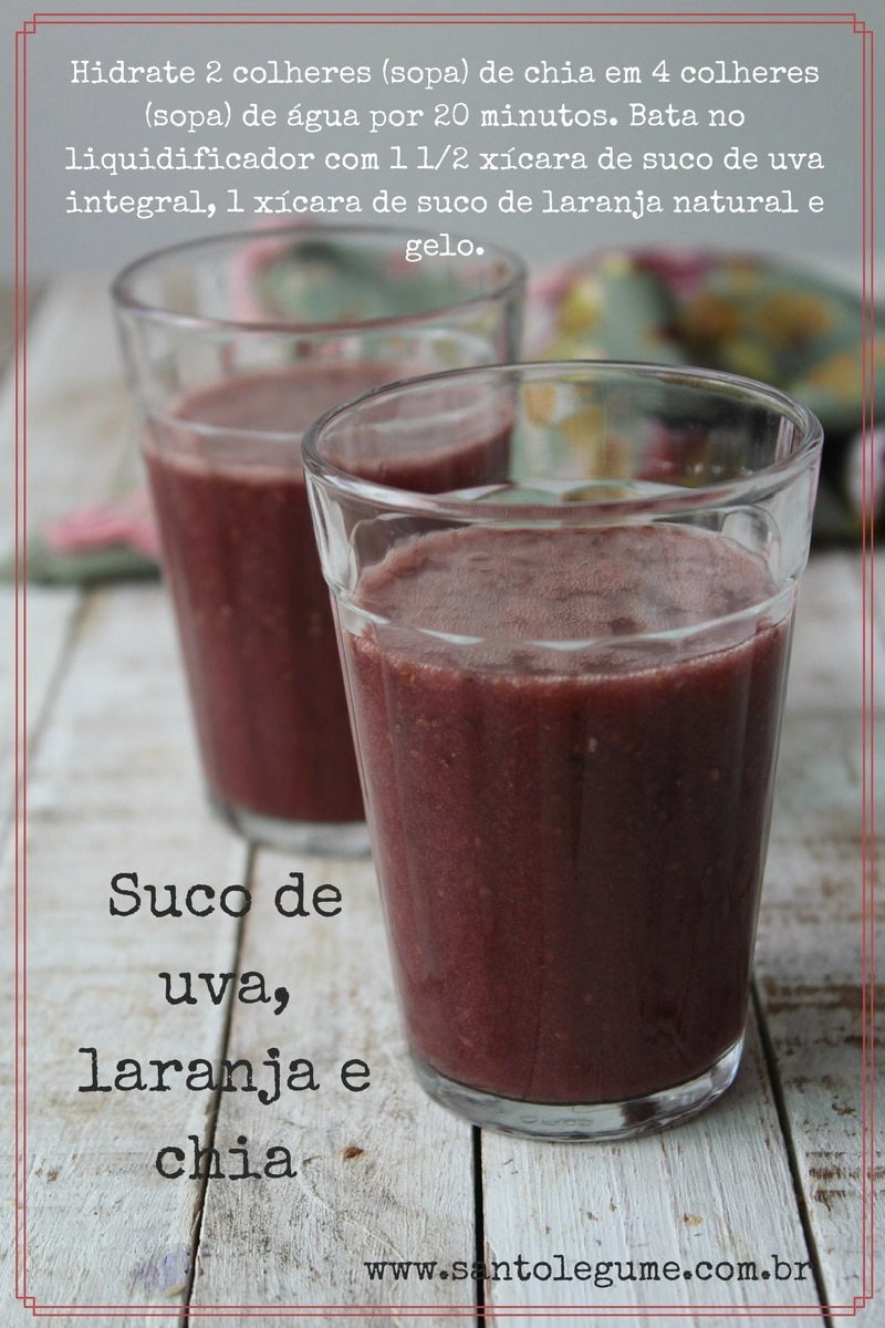 Suco de uva, laranja e chia - Ficha de receita rápida - Santo Legume